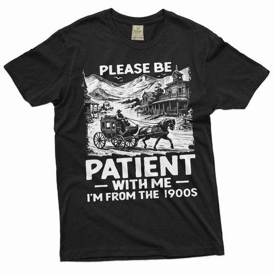 Men's Funny I am from 1900s Tshirt Birthday gift funny papa dad grandpa gift tee