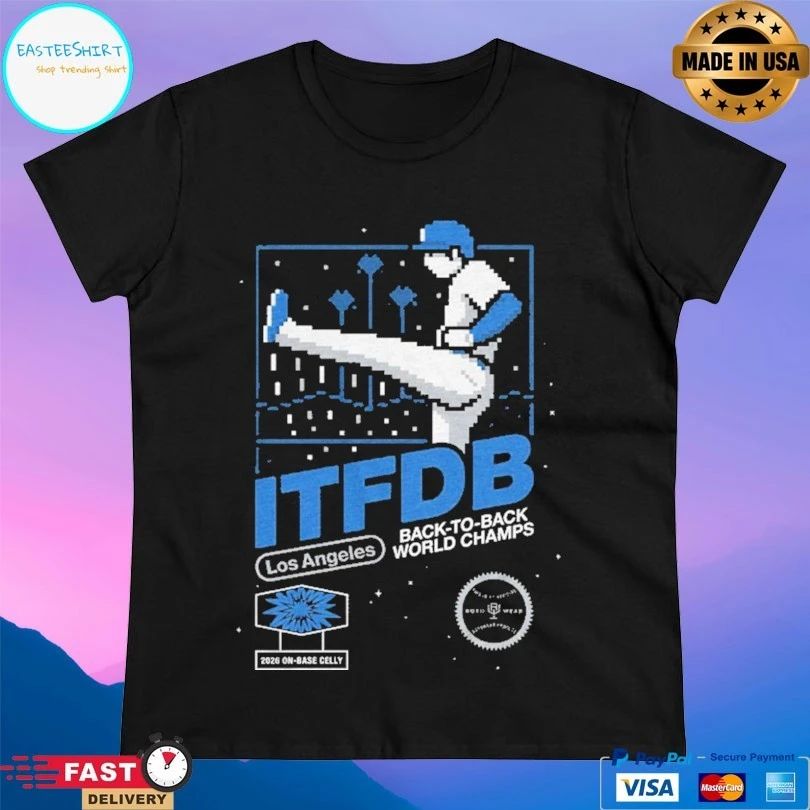 Itfdb Shohei Ohtani Los Angeles Dodgers Kick Celly Back To Back World Champs 2026 On-Base Celly T-shirt