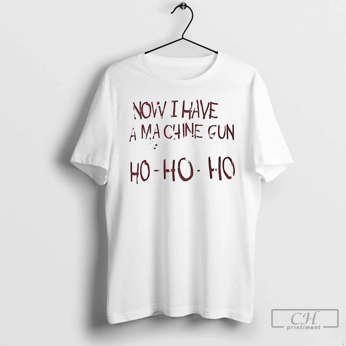 Classic Now I Have A Machine Gun Ho Ho Ho Christmas T Shirts