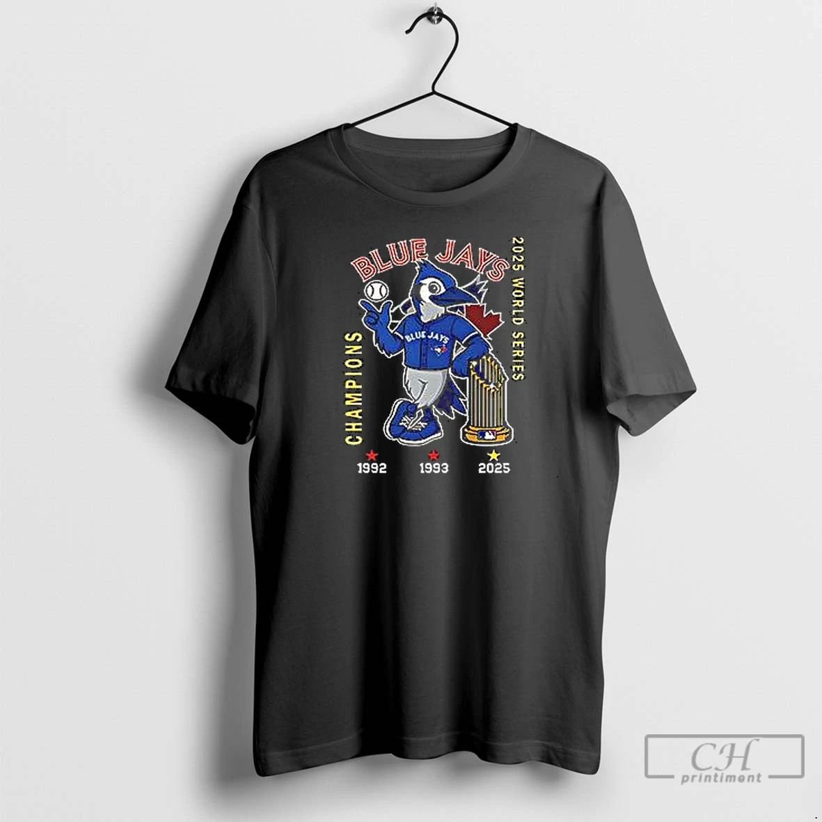 Premium Toronto Blue Jays Baseball World Series Champions 1992 1993 2025 T Shirts