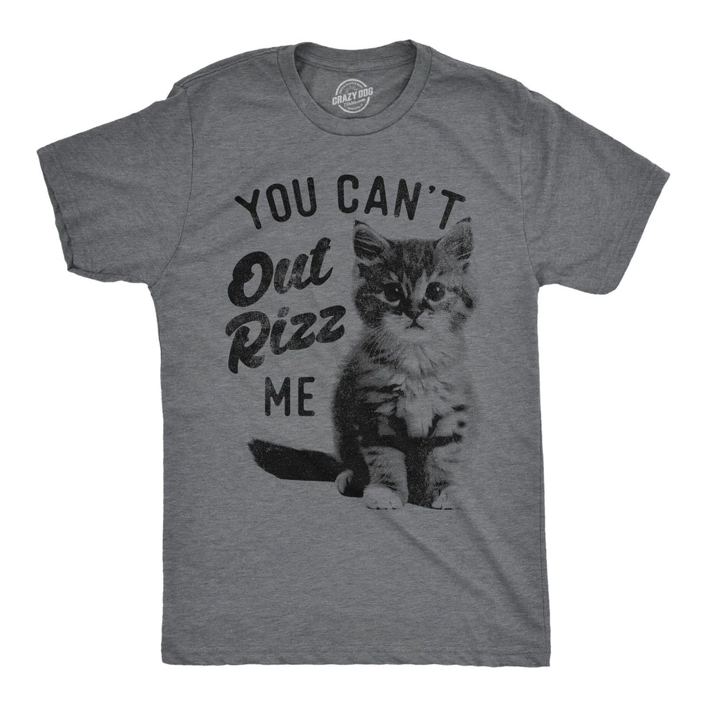 Mens Funny T Shirts You Cant Out Rizz Me Sarcastic Kitten Graphic Novelty Tee