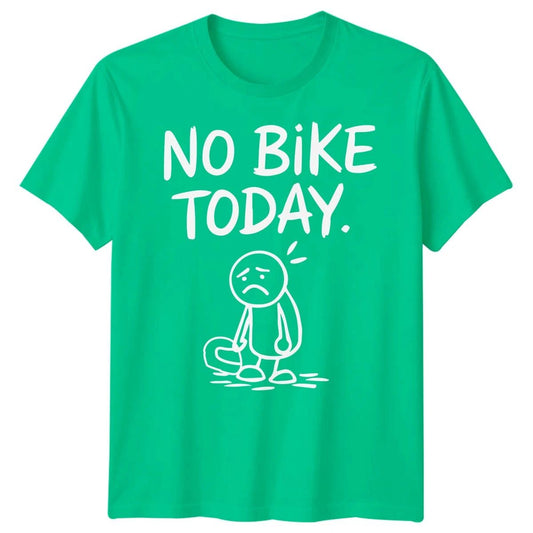 No Bike Today Cycling Hobbies Mens T-Shirt Womens Tee Graphic Unisex Top