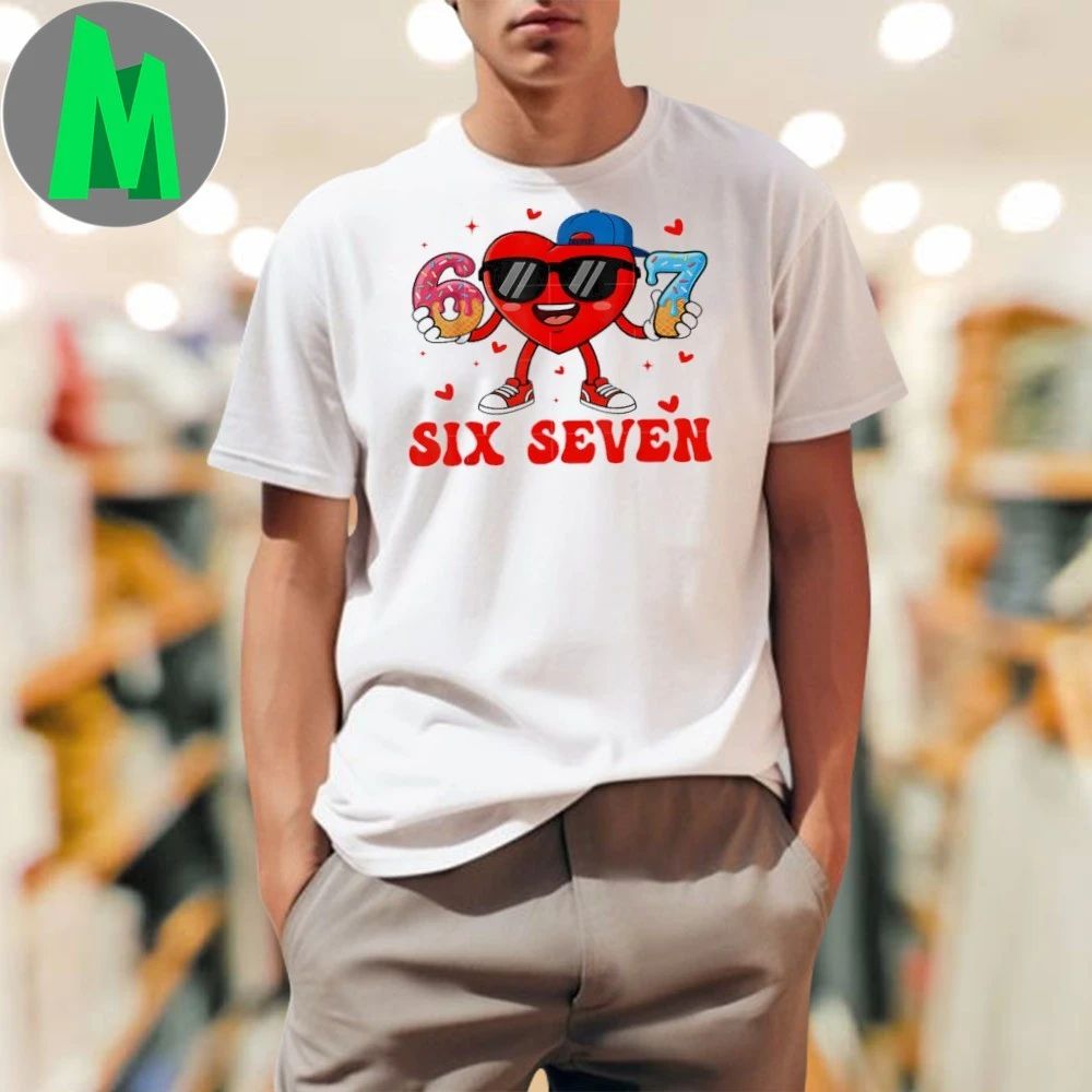 Six Seven 6 7 Meme Heart Valentines Shirts