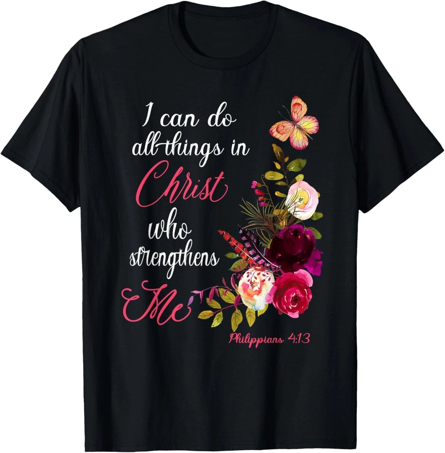 Christian Bible Verse Floral Butterfly Philippians 4:13 T-Shirt