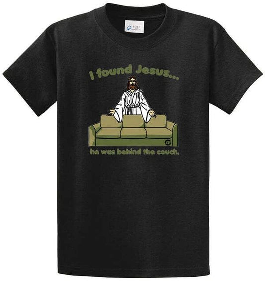 I FOUND JESUS - COUCH Cotton Printed Tee Shirt Regular and Big and Tall Sizes
