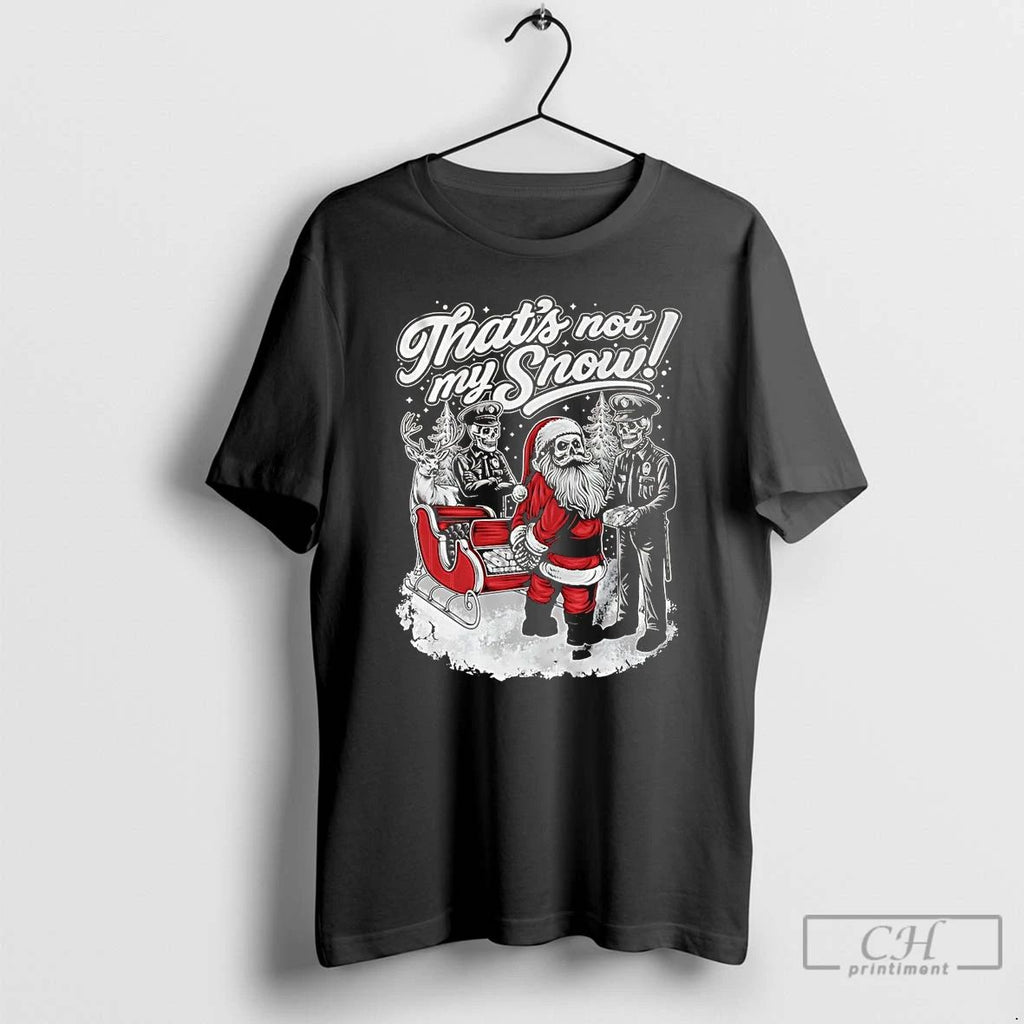 Classic Corps Arrested Santa Thats Not My Snow Chistmas T Shirts