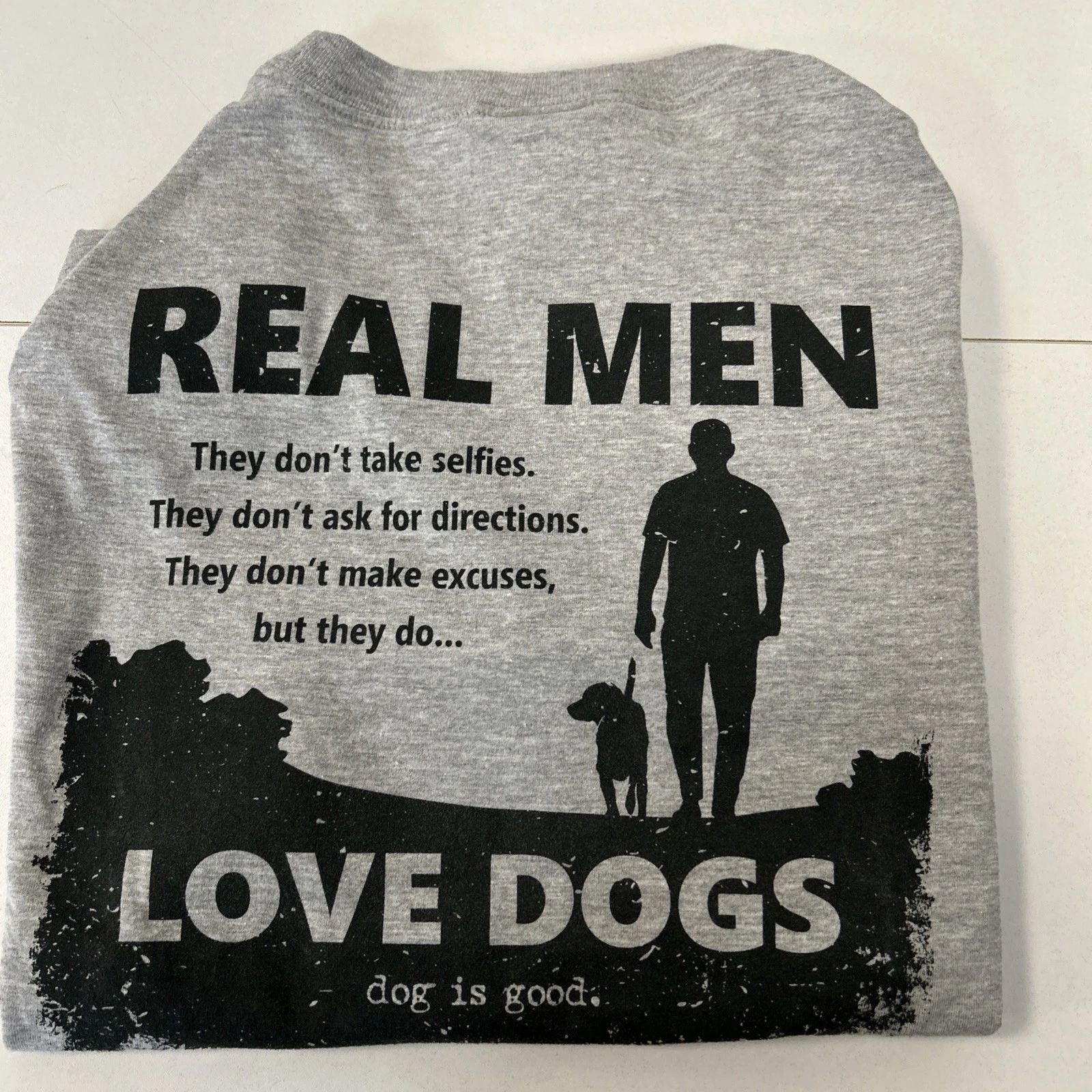 Dog is Good. "Real Men Love Dogs" T-Shirt NWT Short Sleeve. Heather Grey.