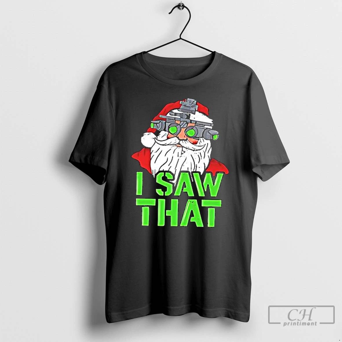 Classic Santa Claus I Saw That T Shirts