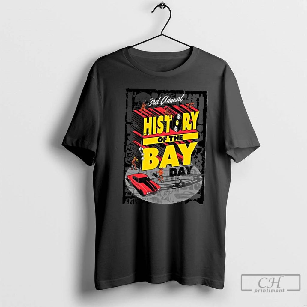 Classic 3rd Annual History Of The Bay Day November 9 2025 T Shirts