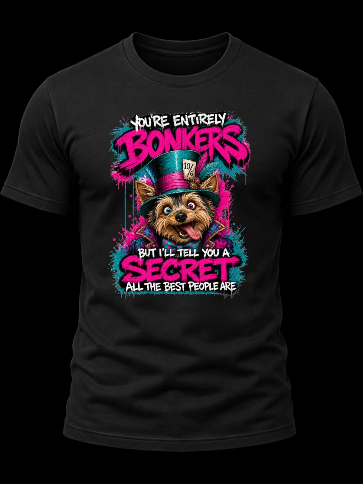 You’re Entirely Bonkers Yorkie Shirt