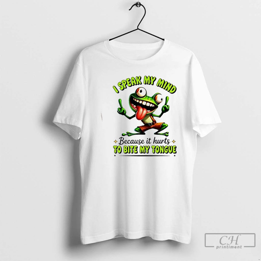 Classic Frog I Speak My Mind Because It Hurts To Bite My Tongue T Shirts