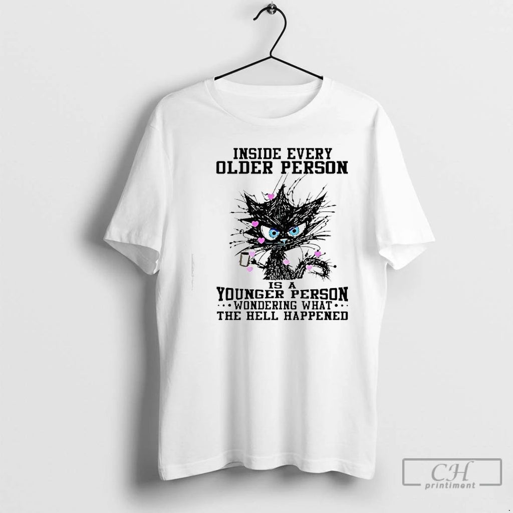 Premium Inside Every Older Person Is A Younger Person Black Cat T Shirts