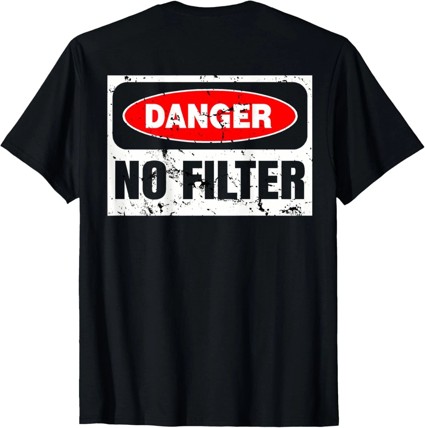 Danger No Filter Graphic, Vintage Warning Sarcastic Sign T-Shirt