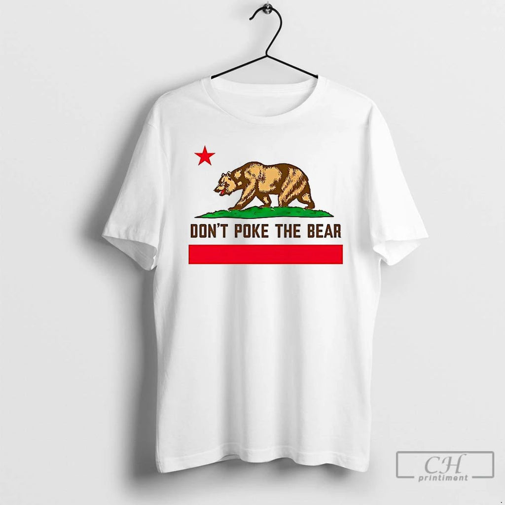 Premium Dont Poke The Bear California T Shirts