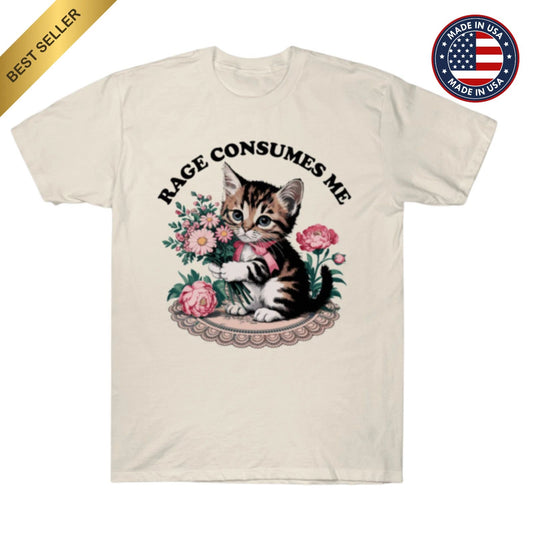 Rage Consumes Me Cat Flower Cute Kitty Cat Meme T-Shirt