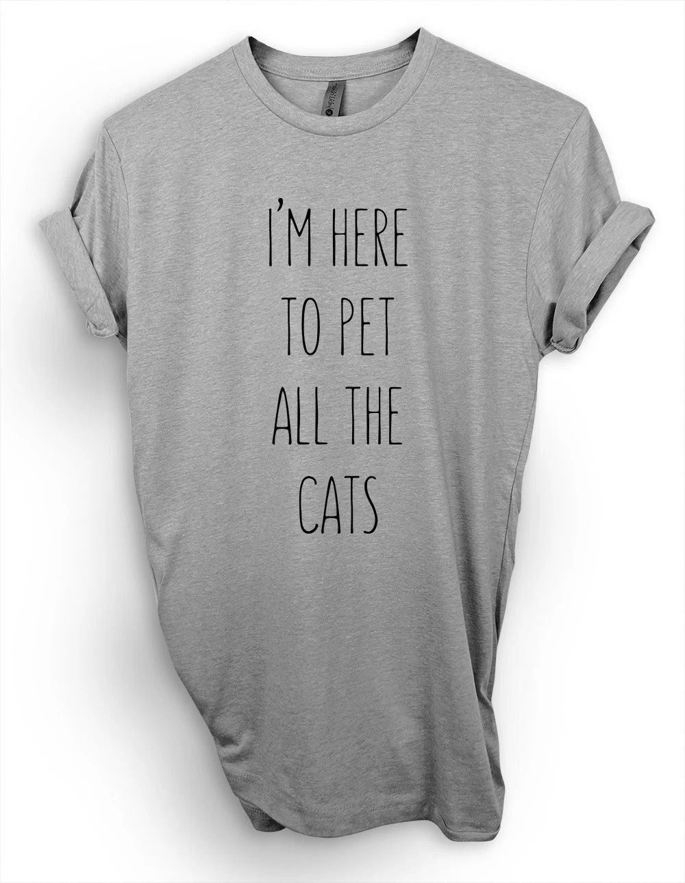 I'm Here To Pet All The Cats T-Shirt, Cat Lover Shirt, Gift For Cat Owner