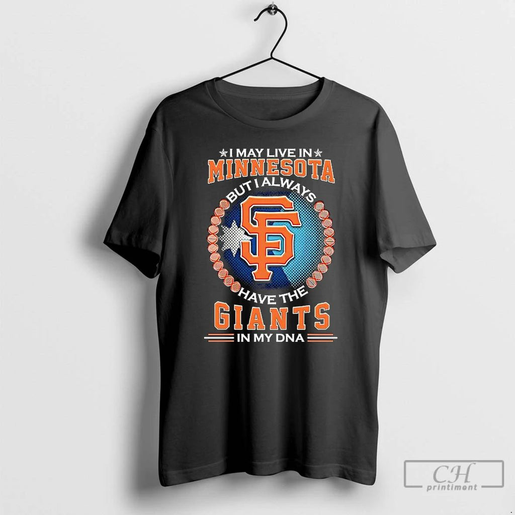 Premium I May Live In Minnesota But I Always Have The San Francisco Giants In