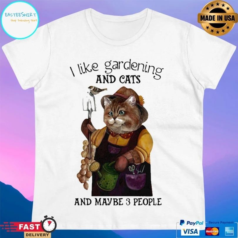 I Like Gardening And Cats And Maybe 3 People Bird T-shirt