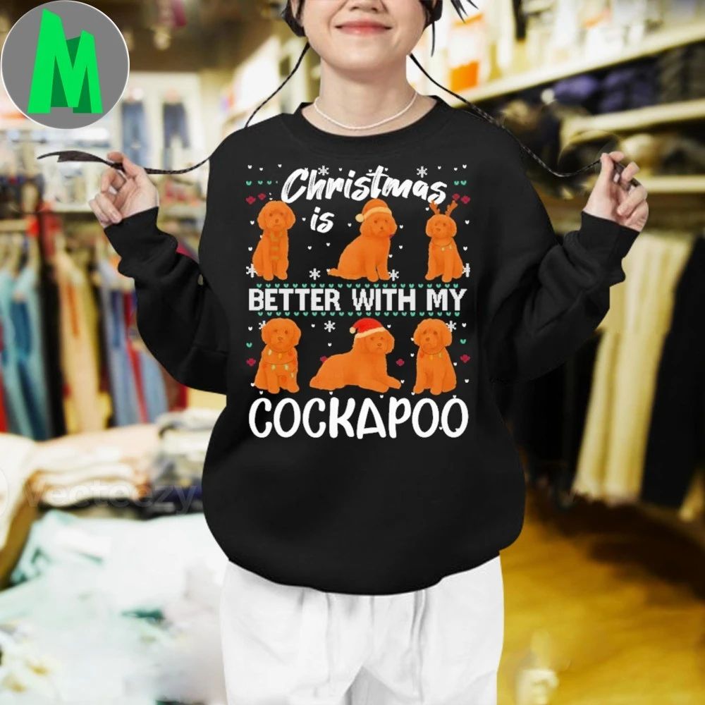 Christmas is better with Cockapoo Shirt