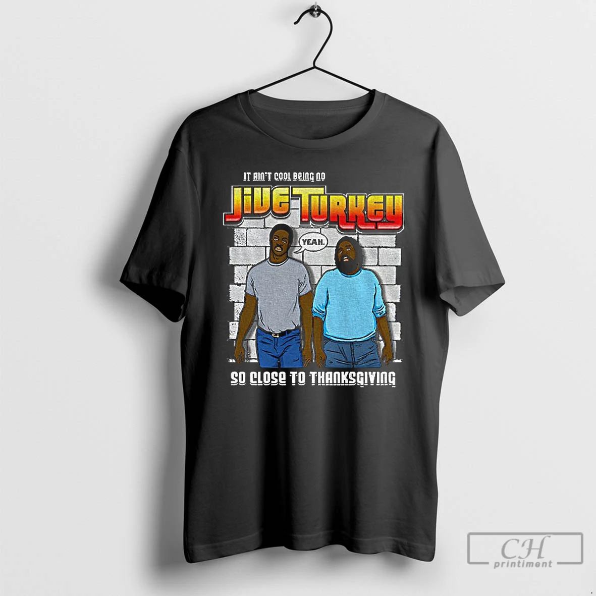 Premium Thanksgiving It Aint Cool Being No Jive Turkey T Shirts