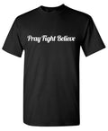 Pray Fight Sarcastic Humor Graphic Tee Gift For Men Novelty Funny T Shirt