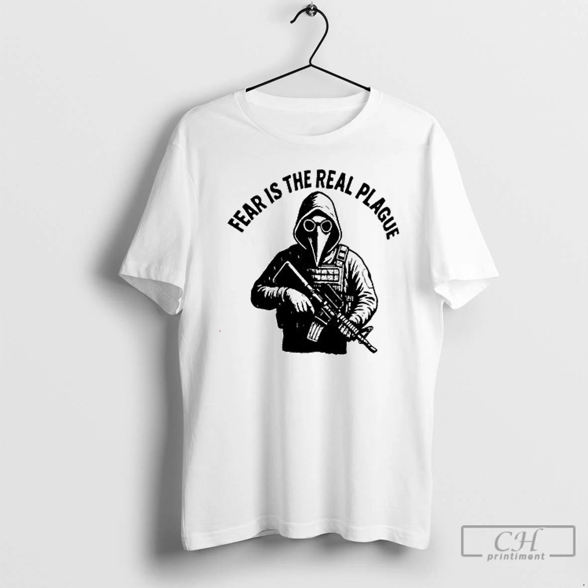 Premium Fear Is The Real Plague T Shirts