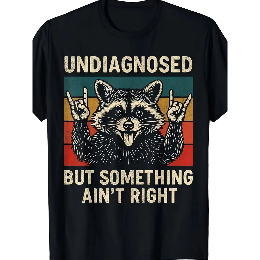 Men Funny Raccoon Graphic T-Shirt "Undiagnosed But Something Ain't Right" Retro