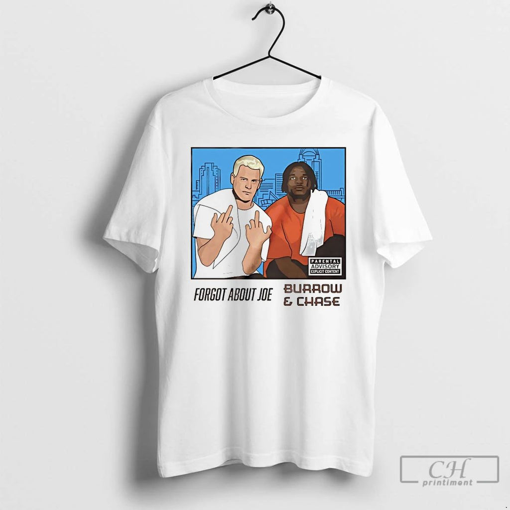 Classic Forgot About Joe Featuring Burrow And Chase T Shirts