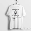 Premium Woody Durham Go Where You Go And So What You Do Carolina Signature Christmas