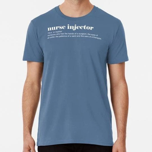 Funny Word Definition Aesthetic Nurse Injector Print S-5XL Made in USA T-Shirt