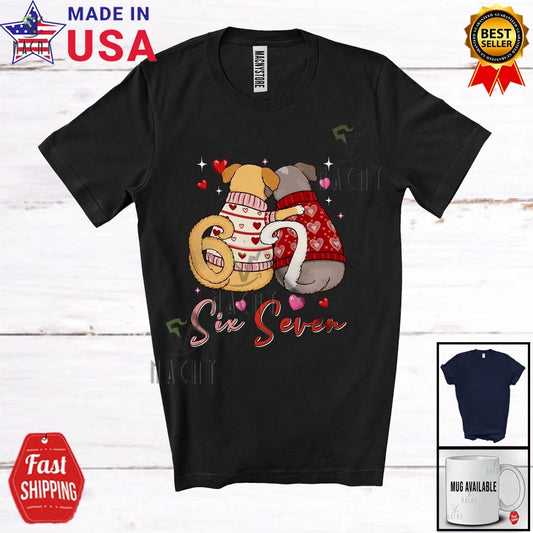 6 7; Humorous Valentine's Day Six Seven Couple Dogs Owner Lover T-Shirt