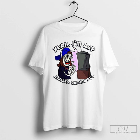 Premium Yeah Im Agp Autistic Gaming Pro Ceramic Ceramic And Classic Dad Cap T Shirts