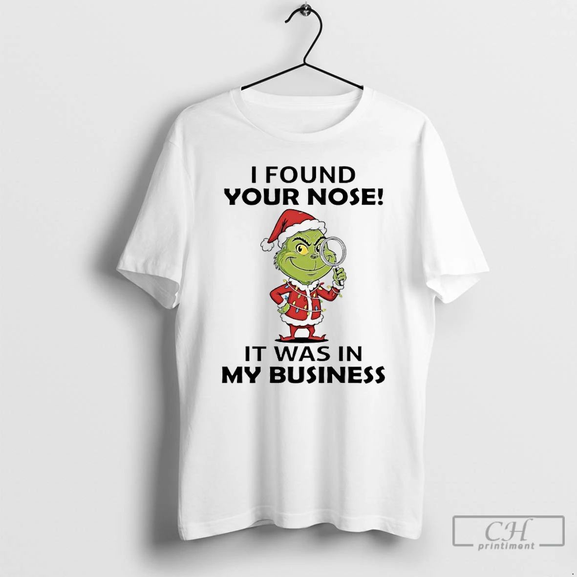 Premium Grinch Christmas I Found Your Nose It Was In My Business T Shirts