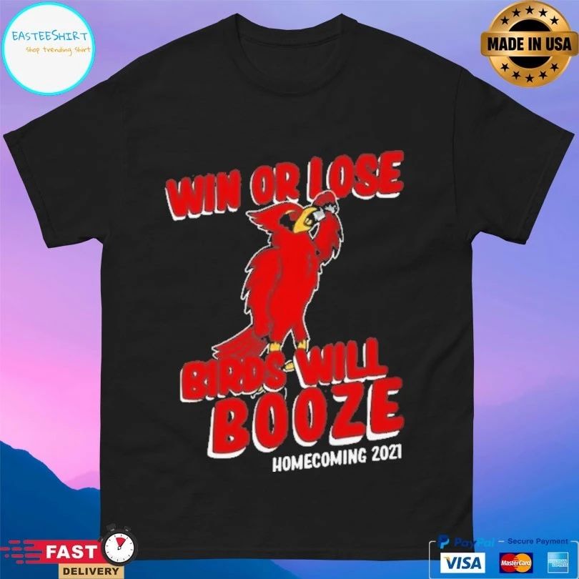 Win Or Lose Rds Will Booze Homecoming 2021 T-shirt