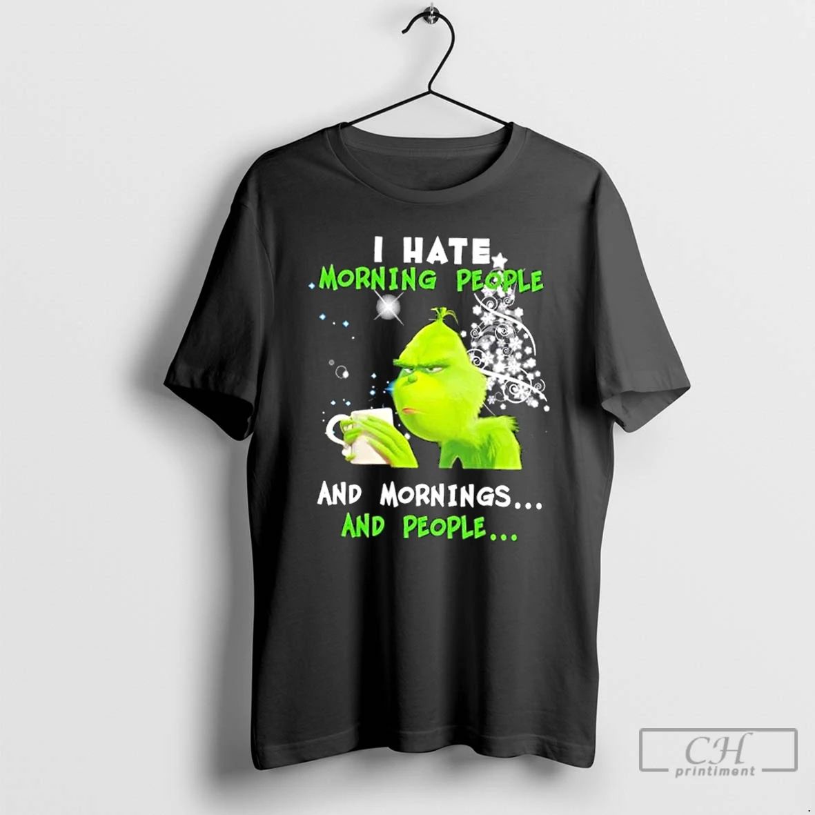 Classic Grinch I Hate Morning People And Mornings And People Merry Christmas T Shirts