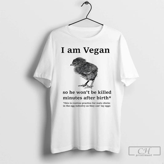 Classic I Am Vegan So He Wont Be Killed Minutes After Birth T Shirts