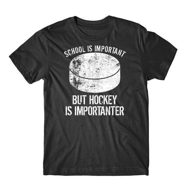 School Is Important But Hockey Is Importanter Funny T-Shirt