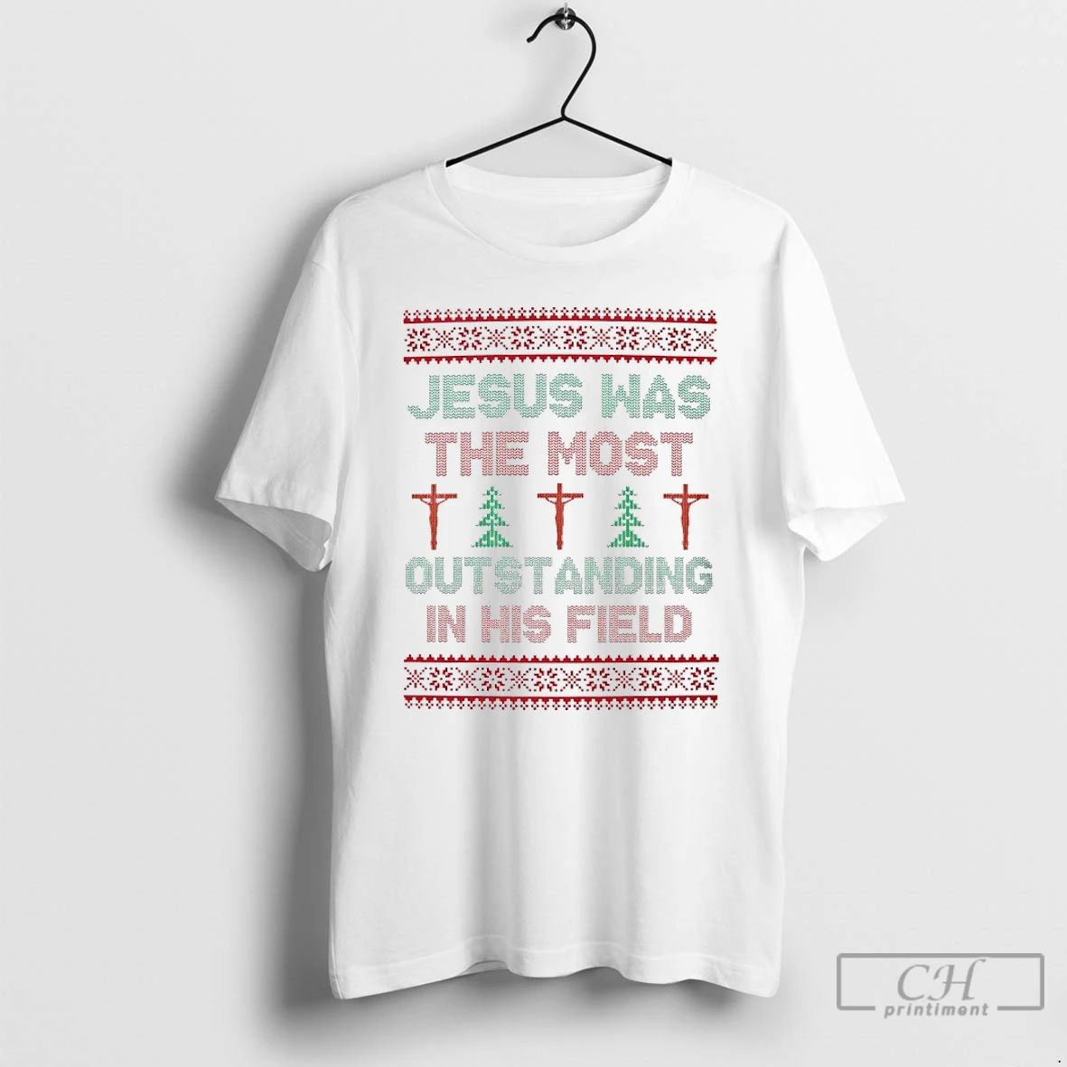 Classic Jesus Was The Most Outstanding In His Field Christmas Ugly T Shirts