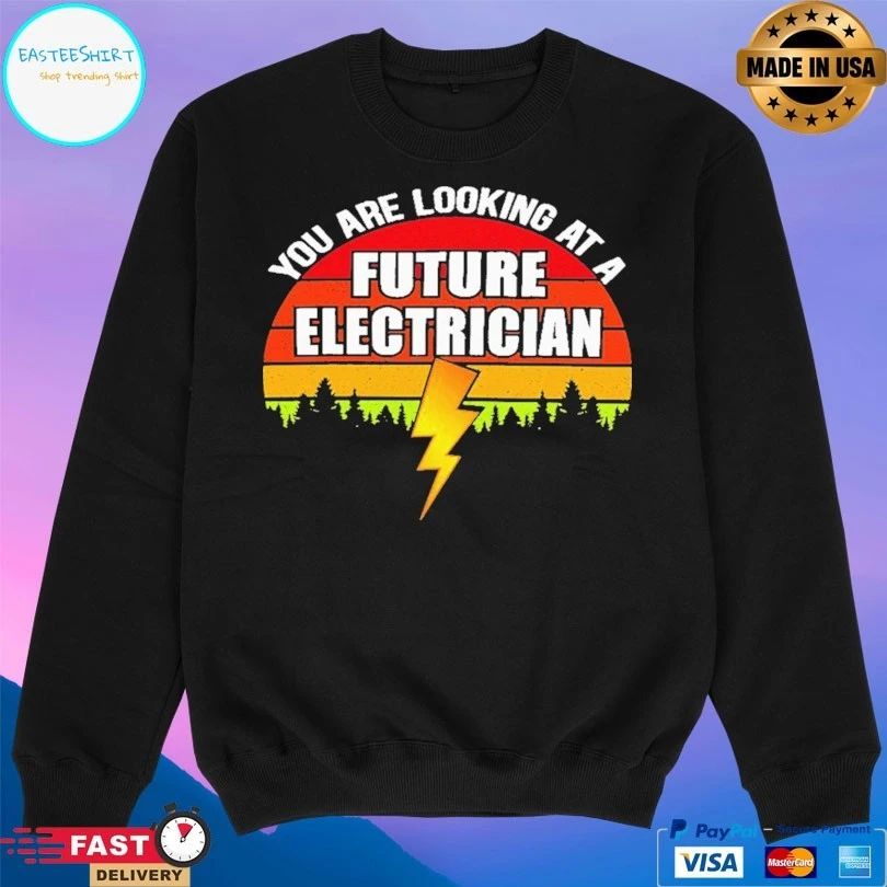 You Are Looking At A Future Electrician Vintage T-shirt