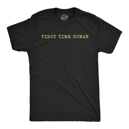 Mens Funny T Shirts First Time Human Sarcastic Graphic Novelty Tee for Men
