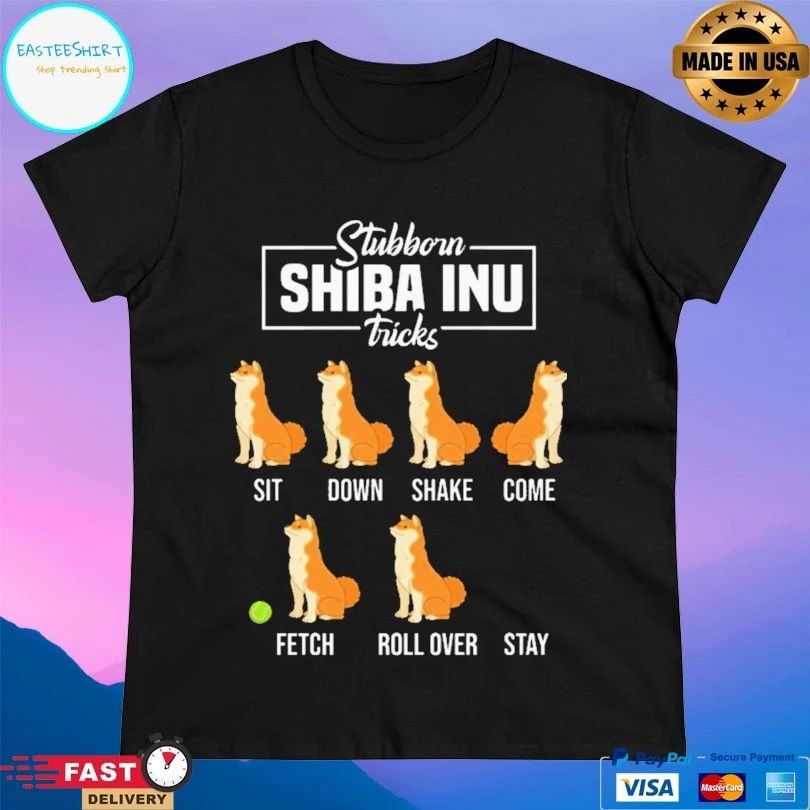 Stubborn Shiba Inu Tricks Sit Down Shake Come Fetch Roll Over Stay T-shirt