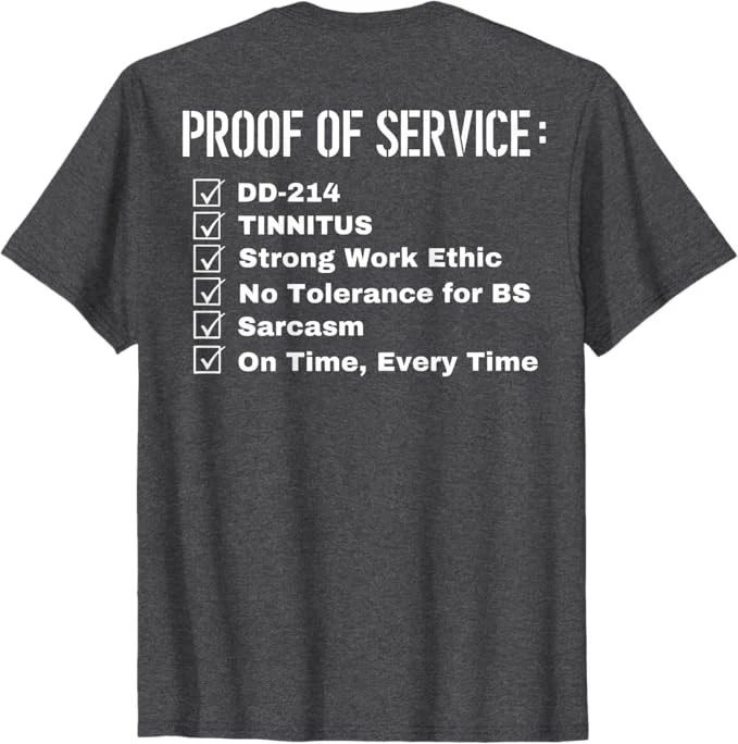 Proof of Service Dd-214 Tinnitus Strong Work Ethic... (Back) T-Shirt