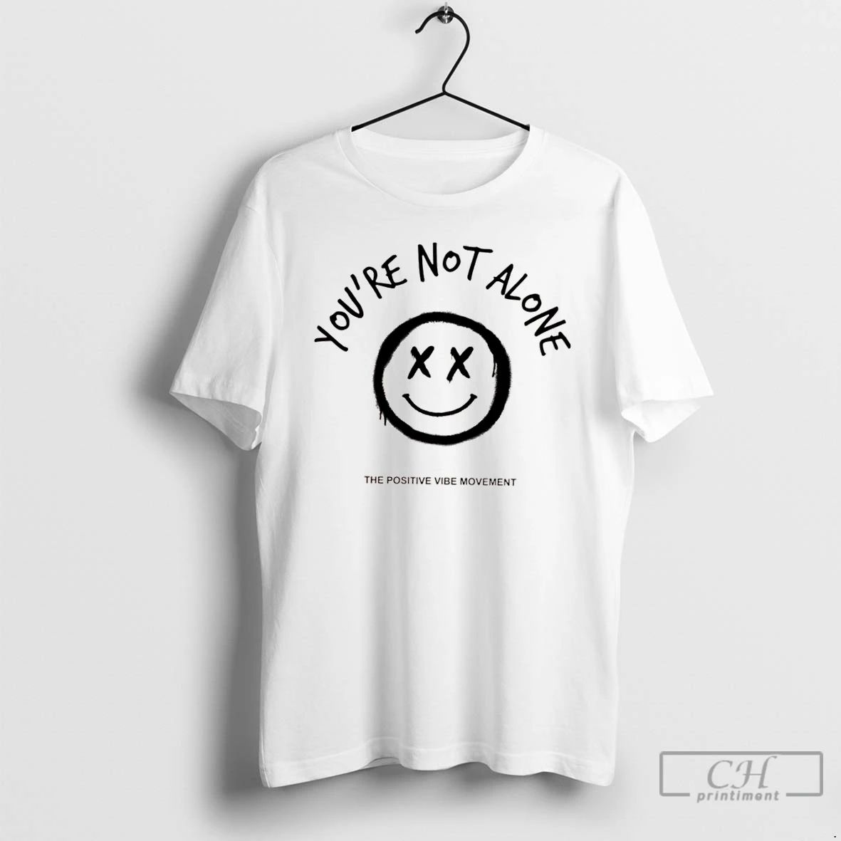 Classic Smiley Face Youre Not Alon The Positive Vibe Movement T Shirts