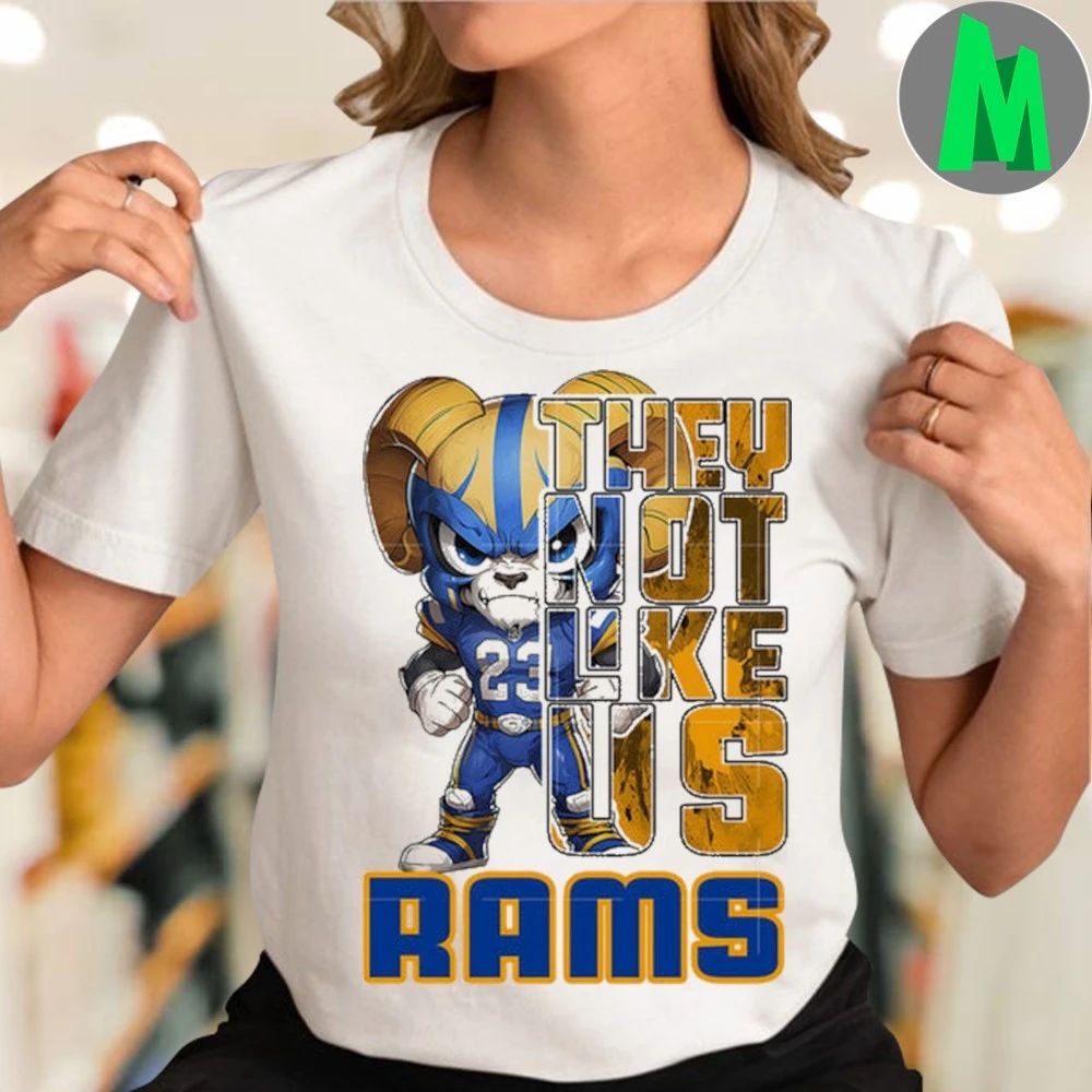 They not like us rams 2025 Shirt
