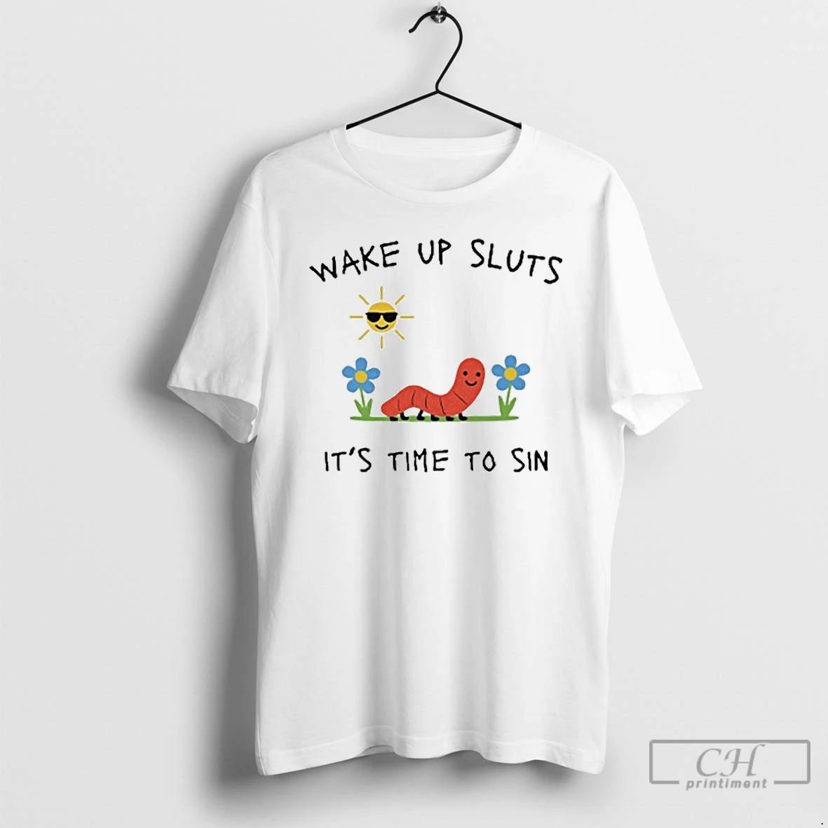 Classic Wake Up Sluts Its Time To Sin T Shirts