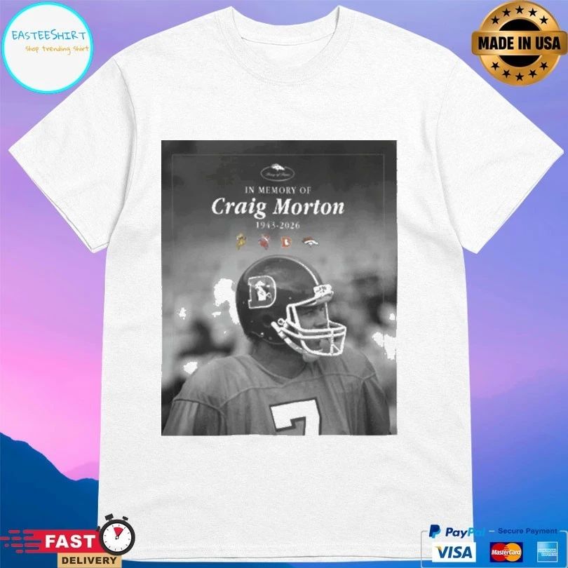 In Memory Of Craig Morton 1943-2026 T-shirt