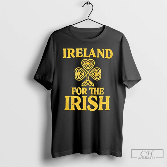 Classic Ireland For The Irish T Shirts