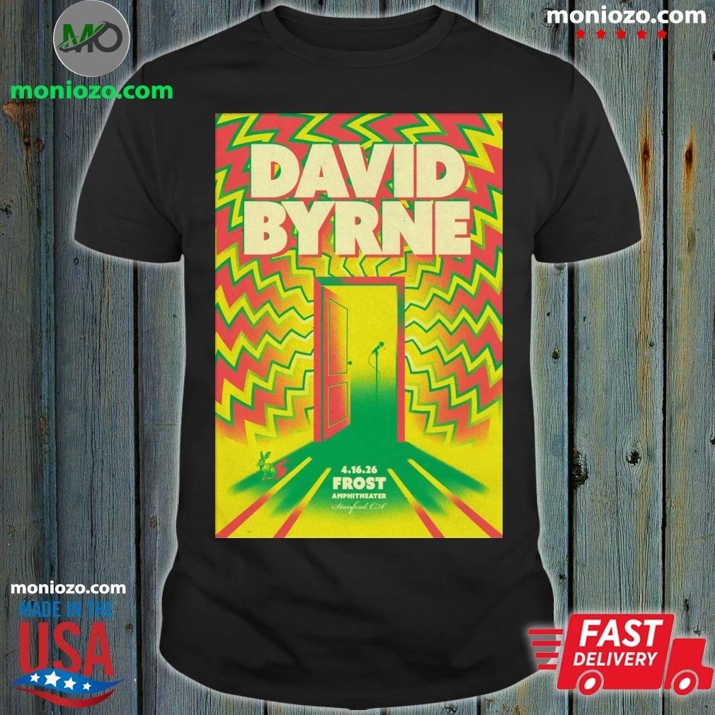 Original David Byrne In Stanford CA On April 16 2026 Poster Shirt