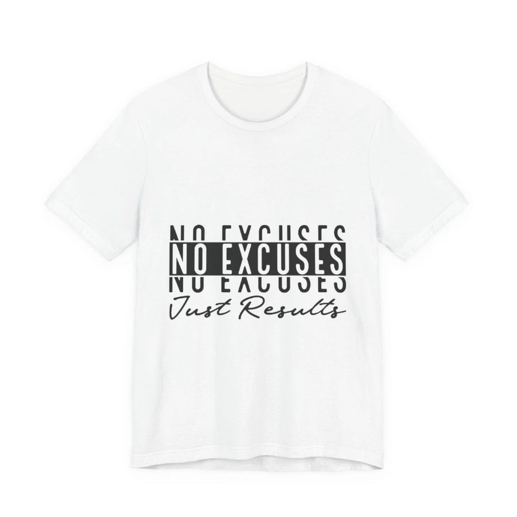 No Excuses Just Results Tee | Motivational Fitness Shirt
