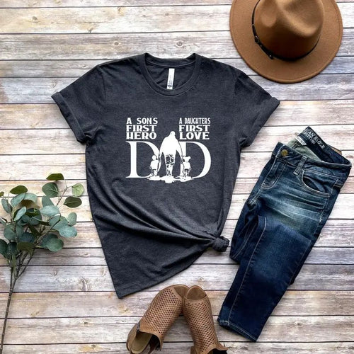 A Son's First Hero and A Daughter's First Love Is Dad Shirt